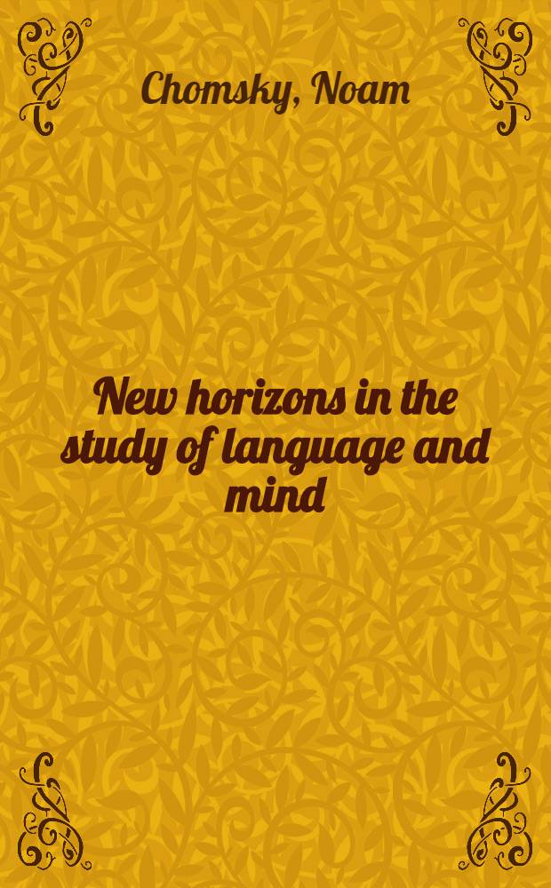 New horizons in the study of language and mind