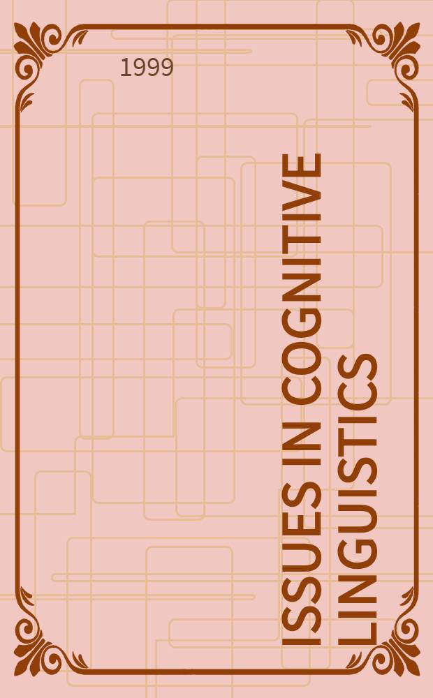 Issues in cognitive linguistics : 1993 Proc. of the Intern. cognitive linguistics conf
