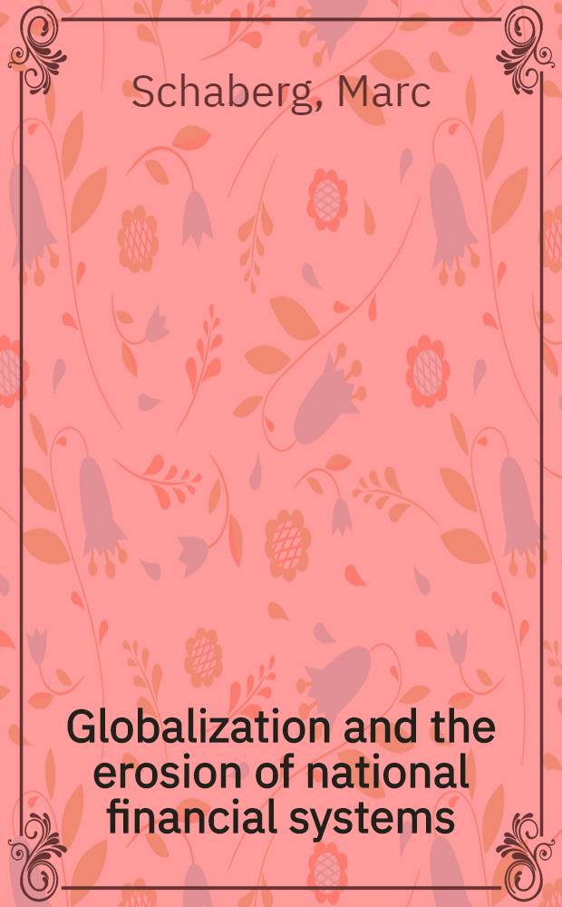 Globalization and the erosion of national financial systems : Is declining autonomy inevitable? = Глобализация и национально-финансовые системы.