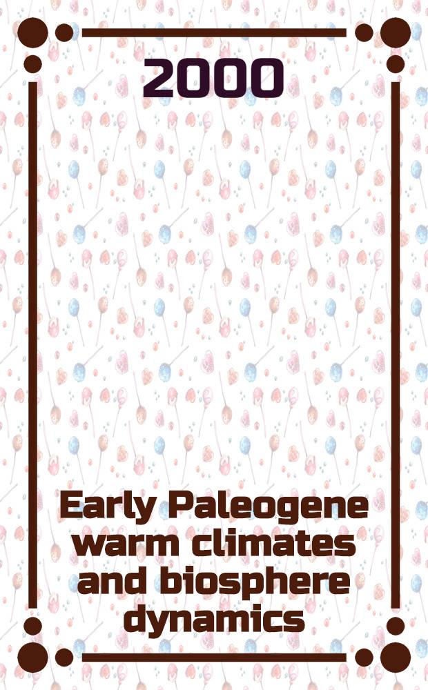 Early Paleogene warm climates and biosphere dynamics : Short papers a. extended abstr. from an Intern. meet. in Göteborg, Sweden, June 9-13, 1999 = Теплые климаты раннего палеогена и динамические характеристикибиосферы.