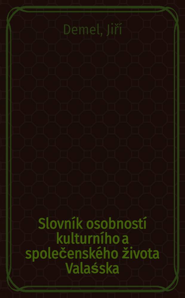 Slovník osobností kulturního a společenského života Valaśska