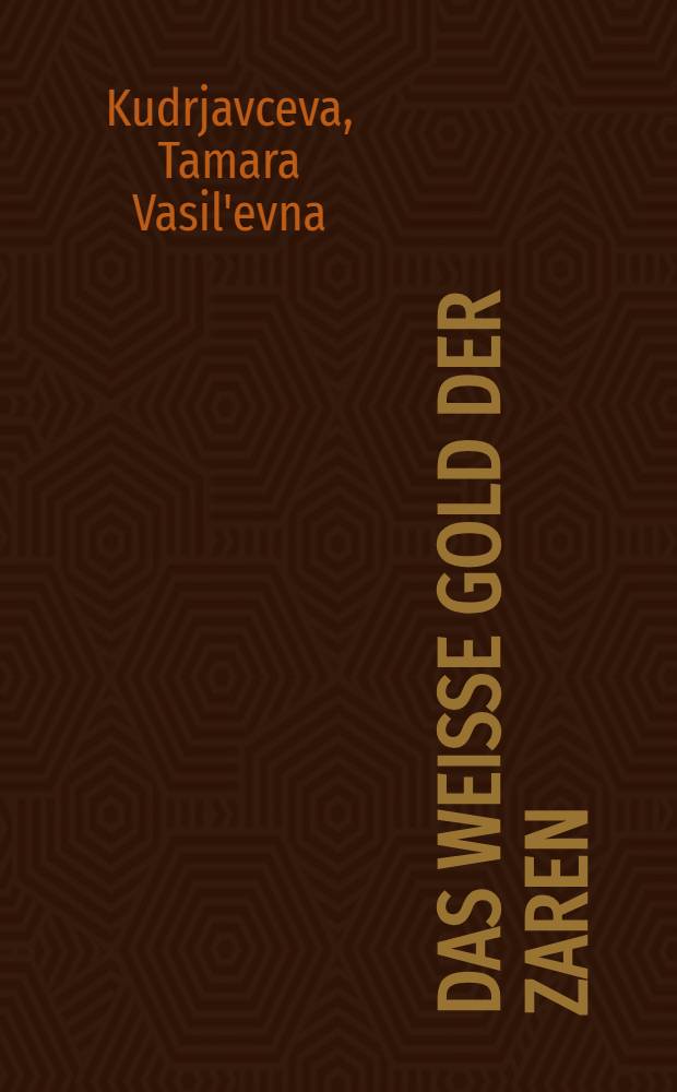 Das Weisse Gold der Zaren : Porzellan der Kaiserlichen Porzellanmanufaktur Sankt Petersburg aus den Beständen der Staatl. Ermitage Sankt Petersburg : Kat. der Ausst., Groβherzoglich-Hessische Porzellansamml., Prinz-Georg-Palais, Darmstadt, 11.Mai bis 2. Juli 2000