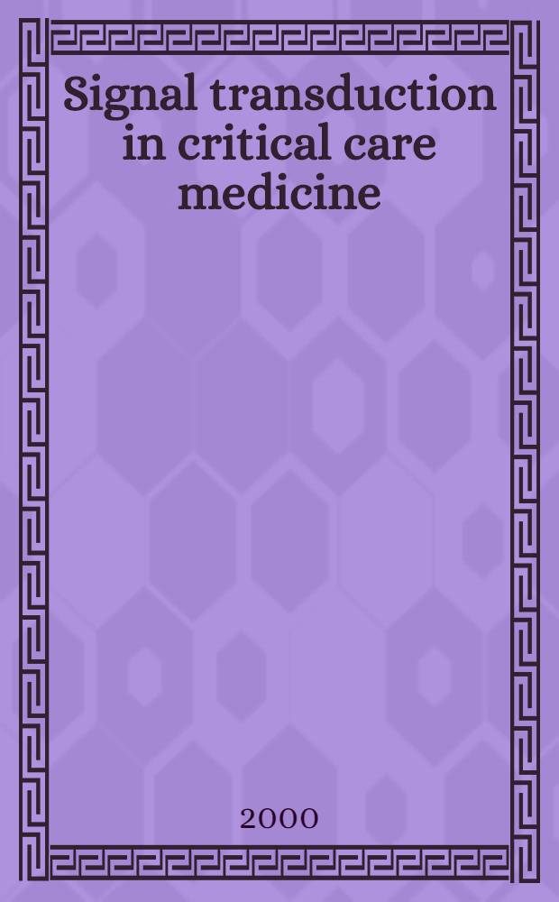 Signal transduction in critical care medicine