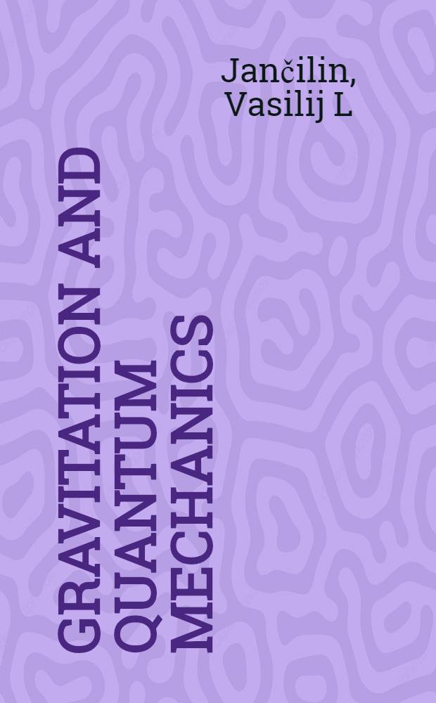 Gravitation and quantum mechanics