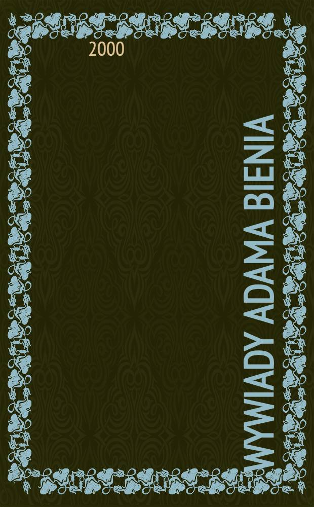 Wywiady Adama Bienia = Интервью Адама Беня.