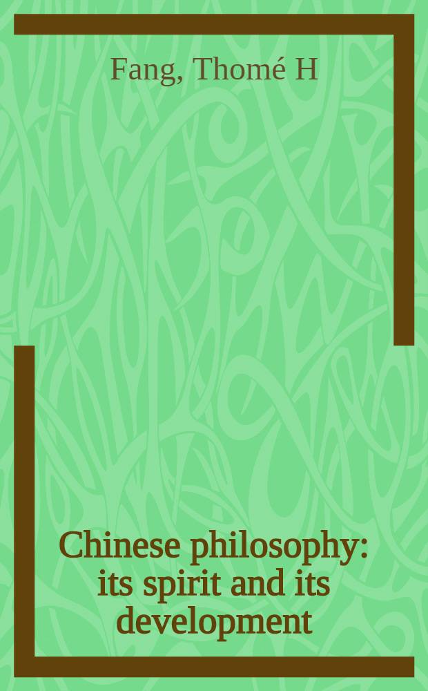 Chinese philosophy: its spirit and its development