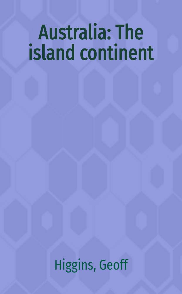 Australia : The island continent : An album = Австралия. Островной континент.
