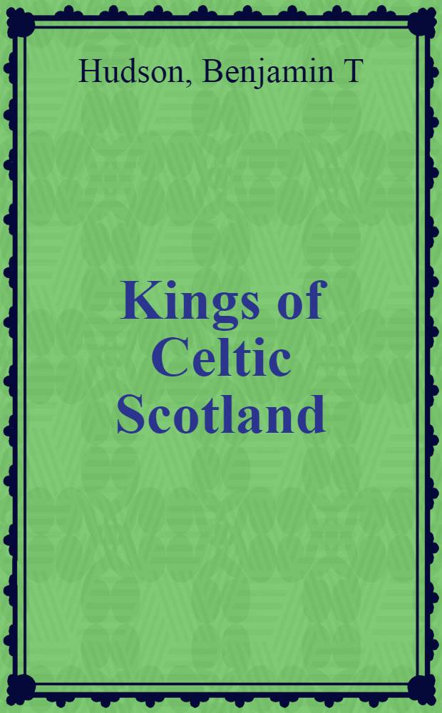 Kings of Celtic Scotland