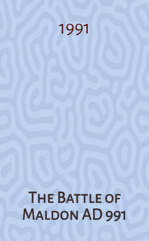 The Battle of Maldon AD 991