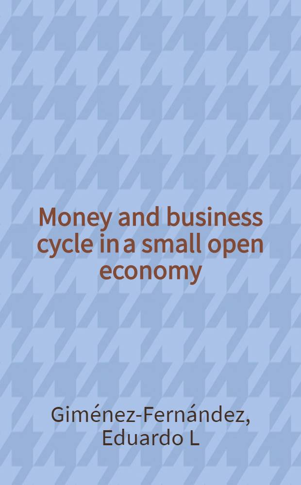 Money and business cycle in a small open economy