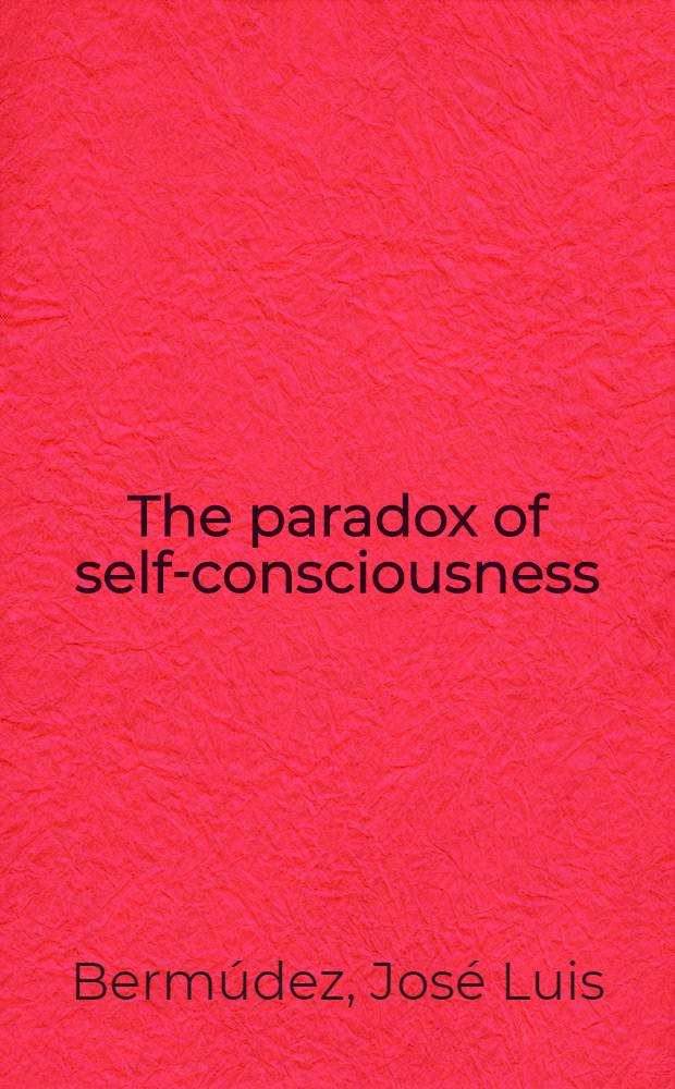 The paradox of self-consciousness