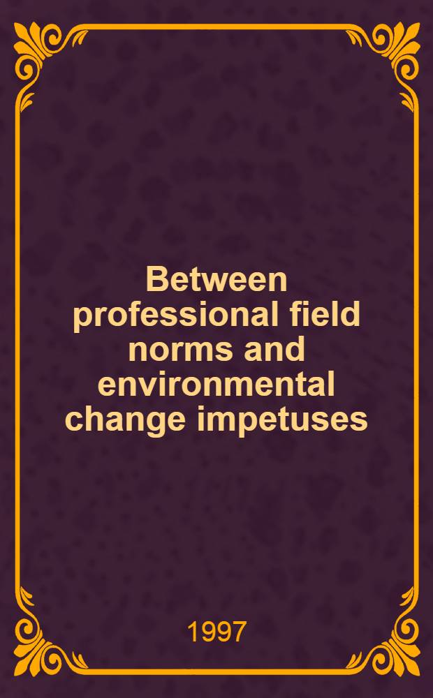 Between professional field norms and environmental change impetuses : A comparative study of change processes in public libraries