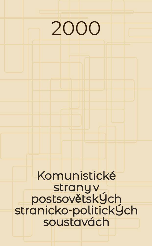 Komunistické strany v postsovětskÝch stranicko-politickÝch soustavách
