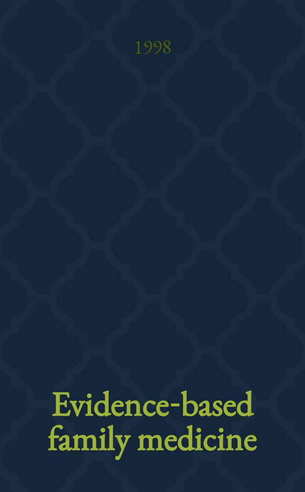 Evidence-based family medicine = Данные-основы семейной медицины.