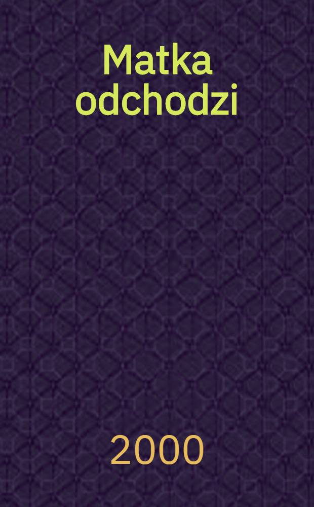 Matka odchodzi