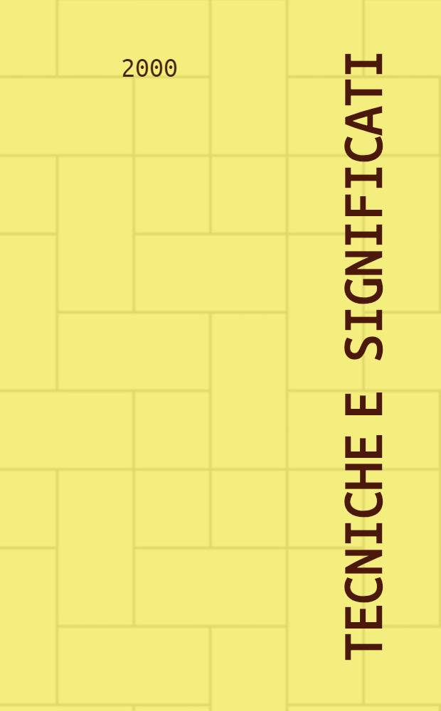 Tecniche e significati : Linee per una nuova didattica formativa