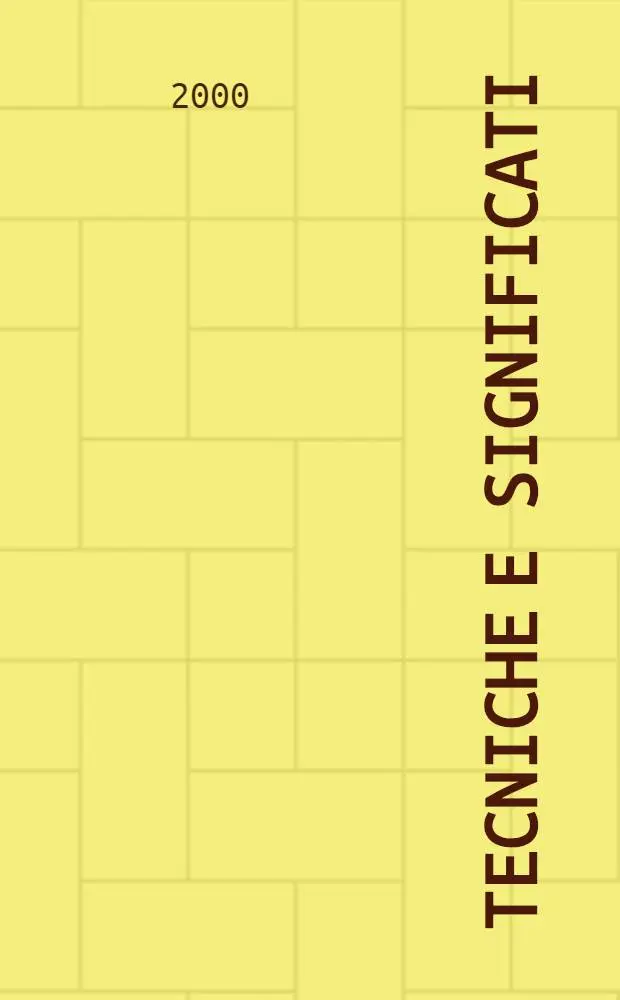 Tecniche e significati : Linee per una nuova didattica formativa