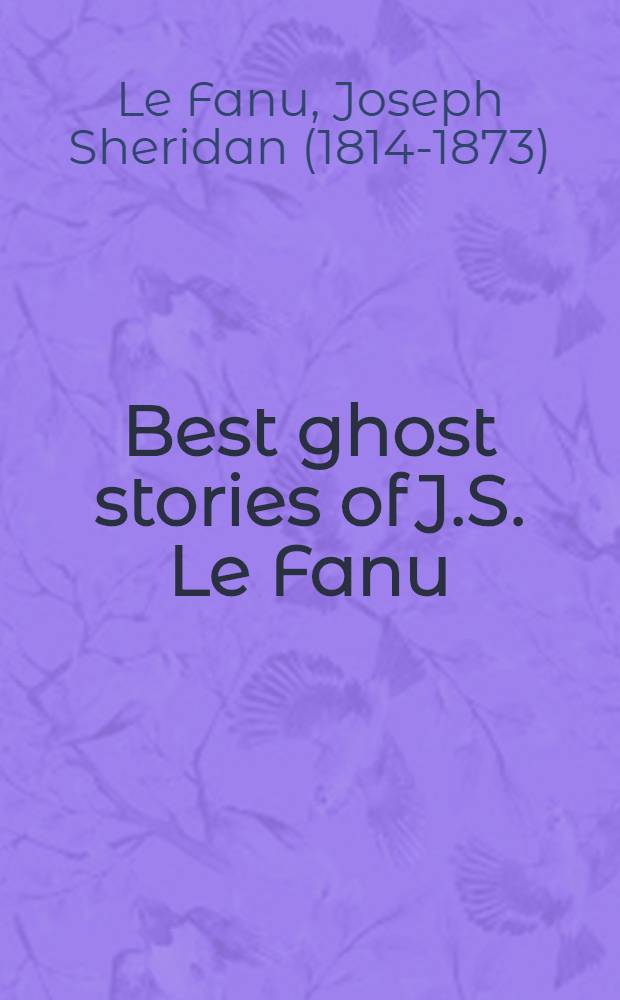 Best ghost stories of J.S. Le Fanu