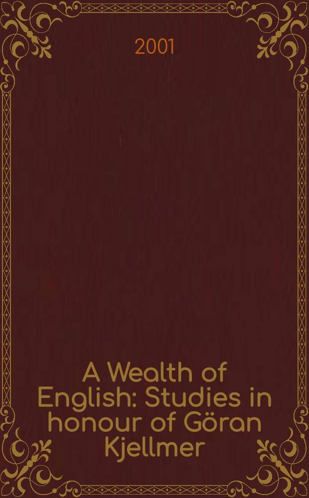 A Wealth of English : Studies in honour of Göran Kjellmer