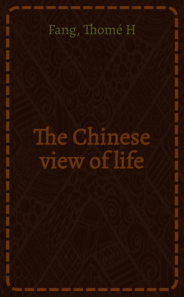 The Chinese view of life : The philosophy of comprehensive harmony