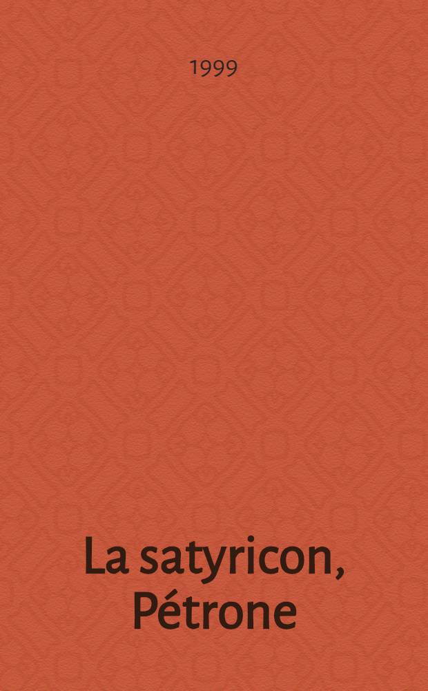 La satyricon, Pétrone