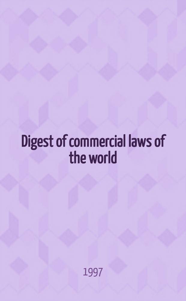 Digest of commercial laws of the world