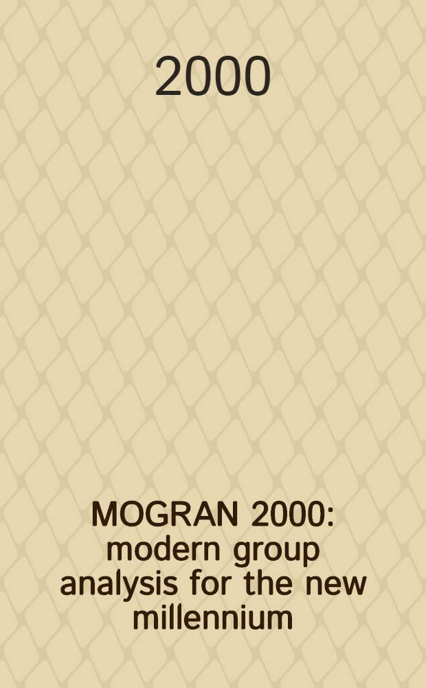 MOGRAN 2000: modern group analysis for the new millennium : Intern. conf., 23 Sept. - 03 Oct. 2000, Dep. of mathematics, Ufa State aviation techn. univ. : Abstracts