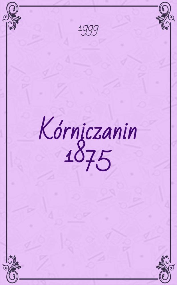K&oacute;rniczanin 1875
