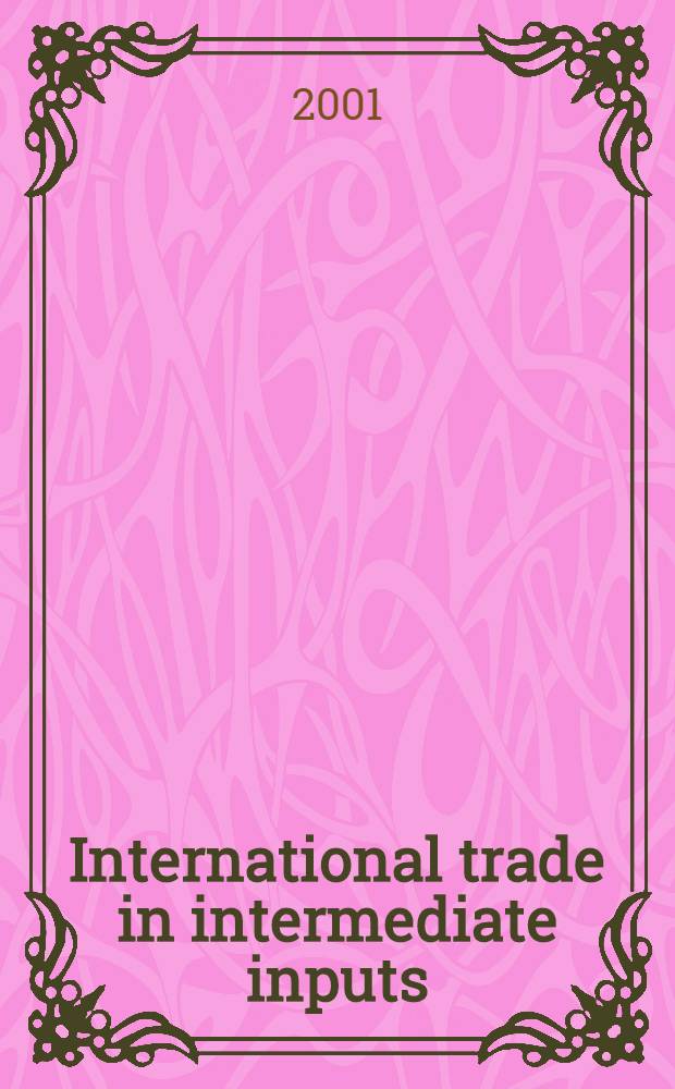 International trade in intermediate inputs : The case of the automobile industry = Международная торговля .