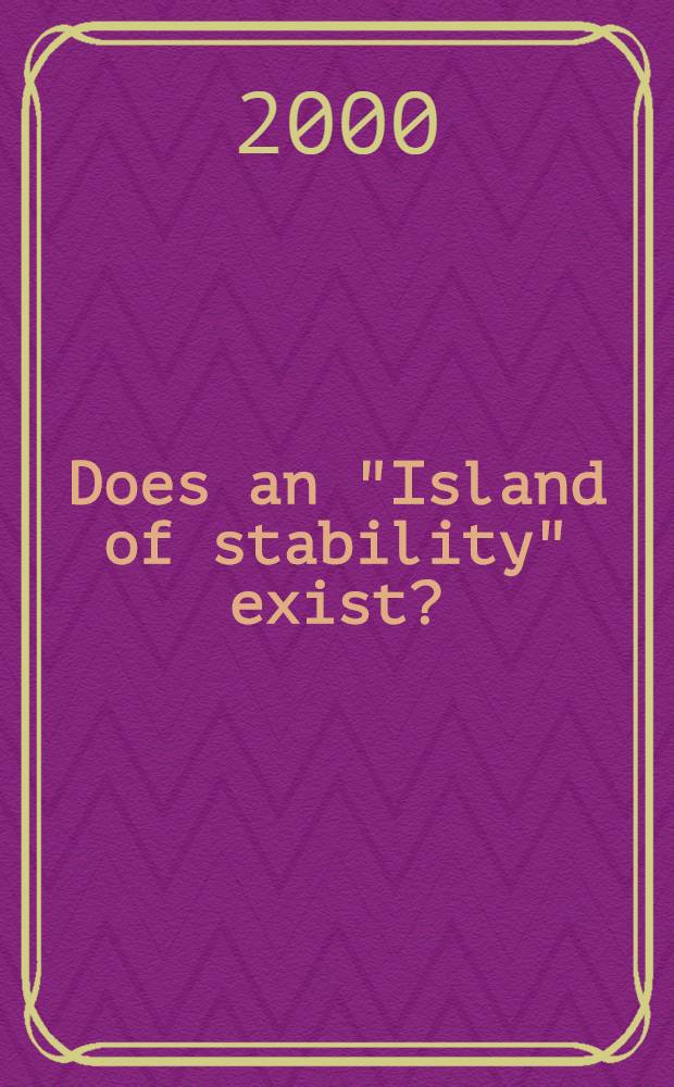 Does an "Island of stability" exist?