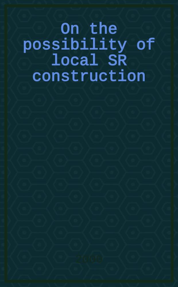 On the possibility of local SR construction