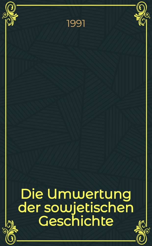 Die Umwertung der sowjetischen Geschichte