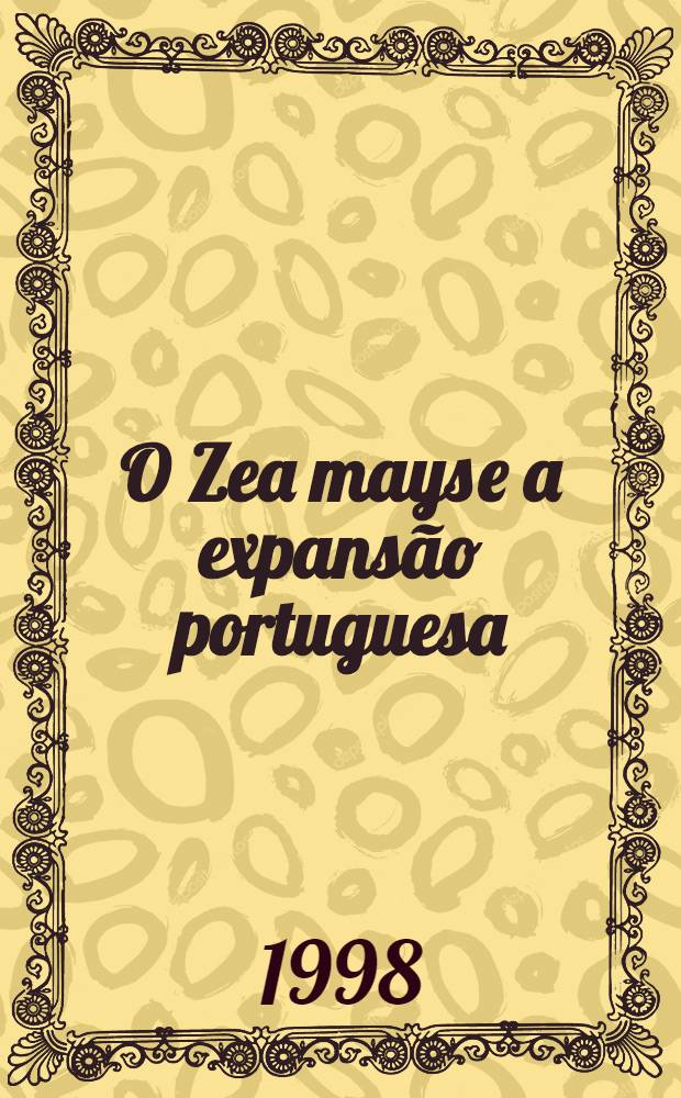 O Zea mays e a expansão portuguesa