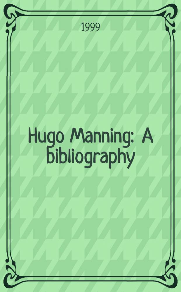 Hugo Manning : A bibliography