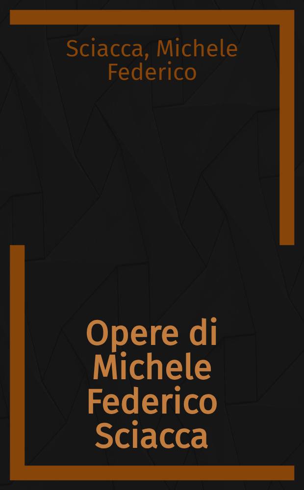 Opere di Michele Federico Sciacca