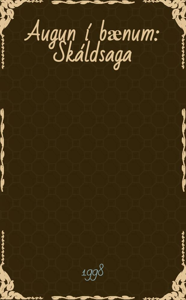 Augun í bӕnum : Skáldsaga