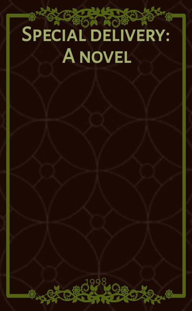 Special delivery : A novel