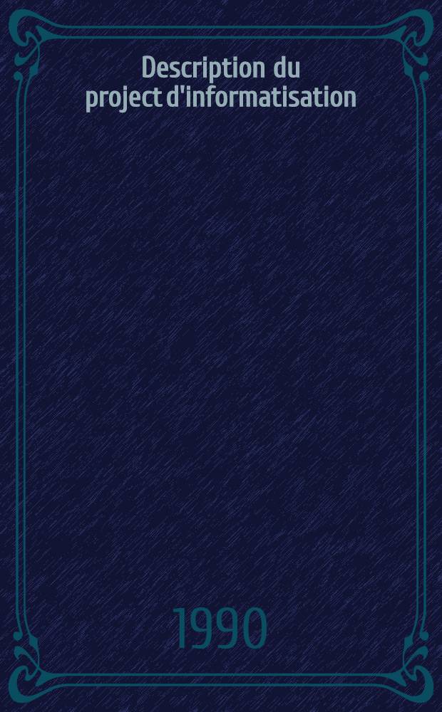 Description du project d'informatisation : Doc. de travail