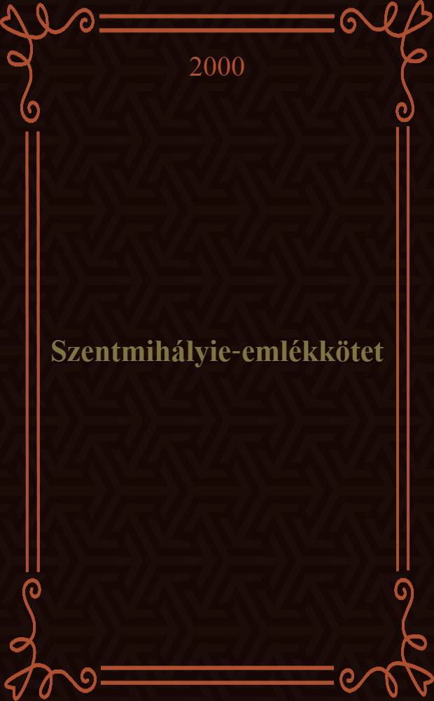 Szentmih&aacute;lyie-eml&eacute;kk&ouml;tet