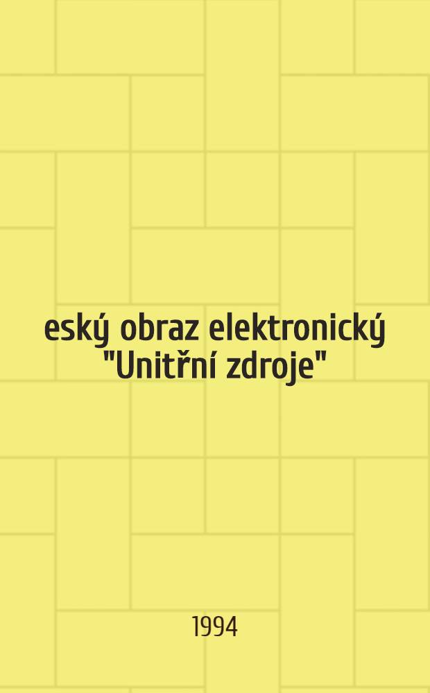 Česk&yacute; obraz elektronick&yacute; "Unitřn&iacute; zdroje" = The czech electronic picture "The inner sources" : Sborn&iacute;k česk&yacute;ch tvůrců videoartu a intermedi&aacute;ln&iacute;ho umēn&iacute; u př&iacute;ležitosti V&yacute;stavy, Praha, M&aacute;nes, 12. 7.-7. 8. 1994