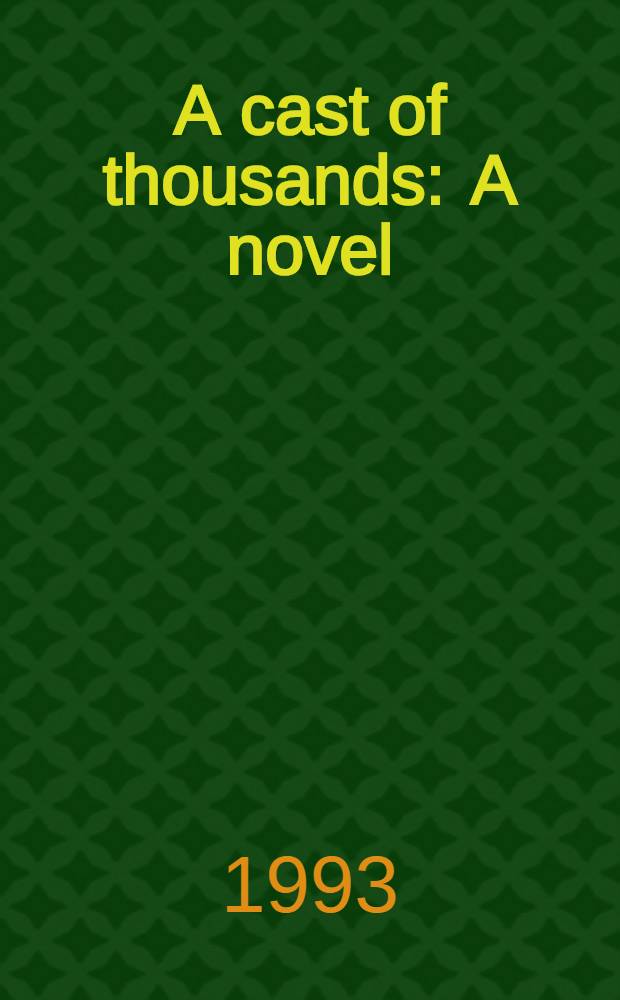 A cast of thousands : A novel