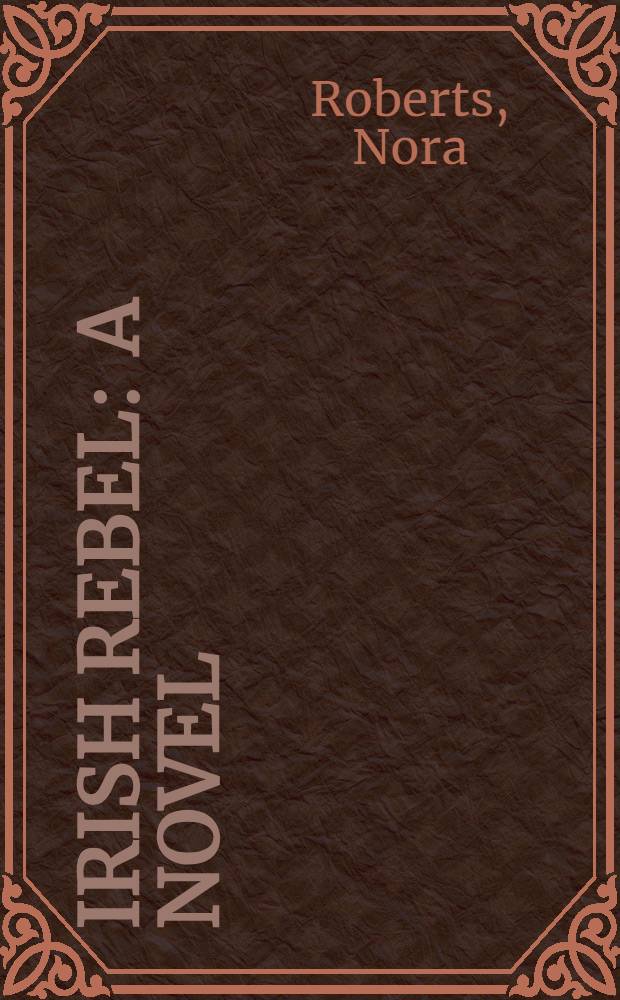 Irish rebel : A novel