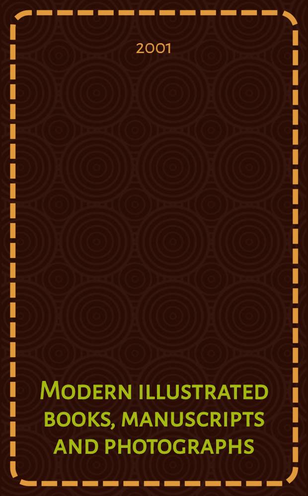 Modern illustrated books, manuscripts and photographs : A cat. of a publ. auction, Geneva, 14 May 2001