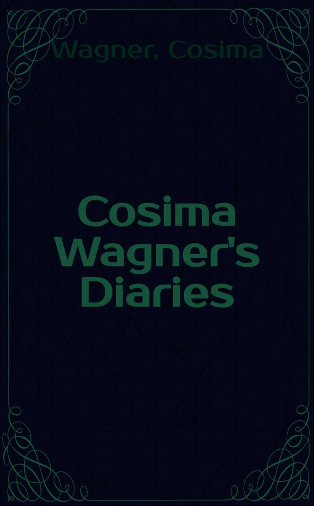 Cosima Wagner's Diaries
