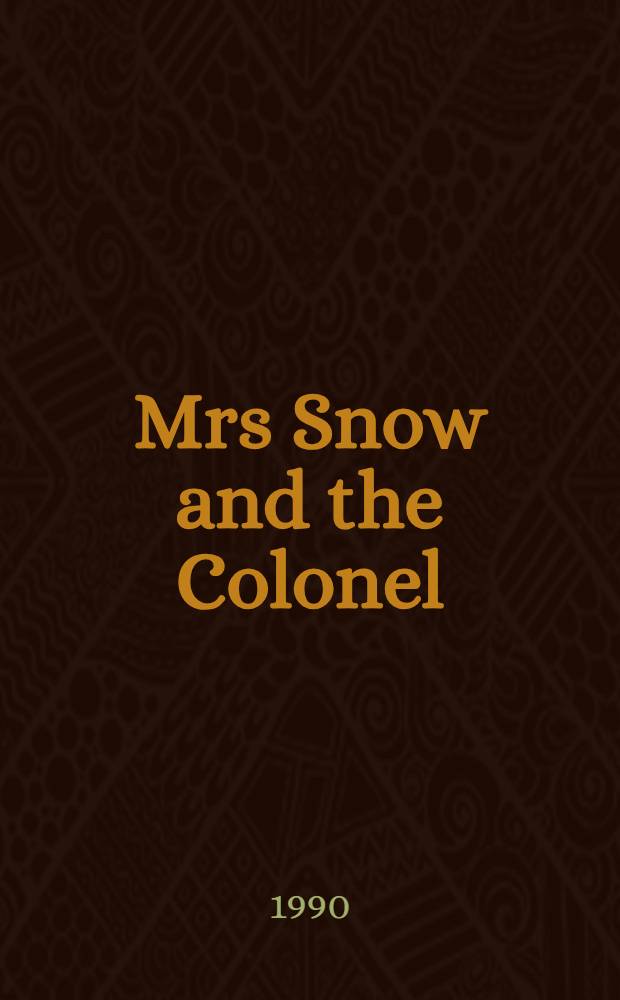 Mrs Snow and the Colonel : A novel