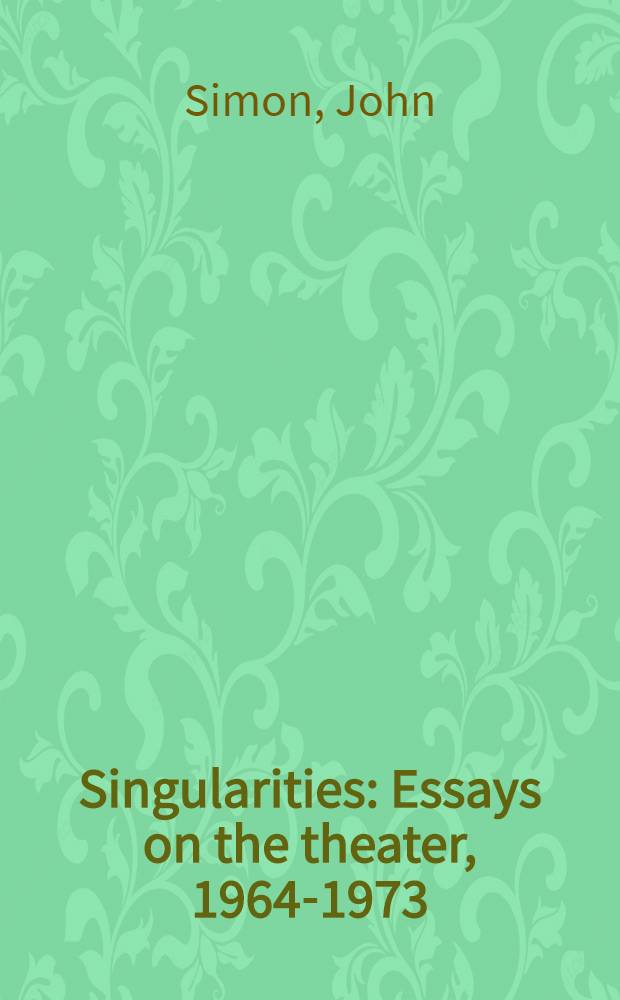 Singularities : Essays on the theater, 1964-1973