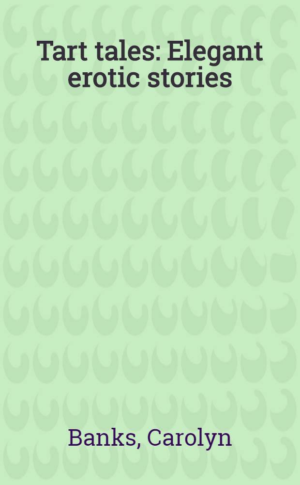 Tart tales : Elegant erotic stories