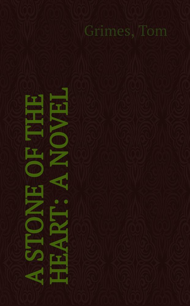 A stone of the heart : A novel