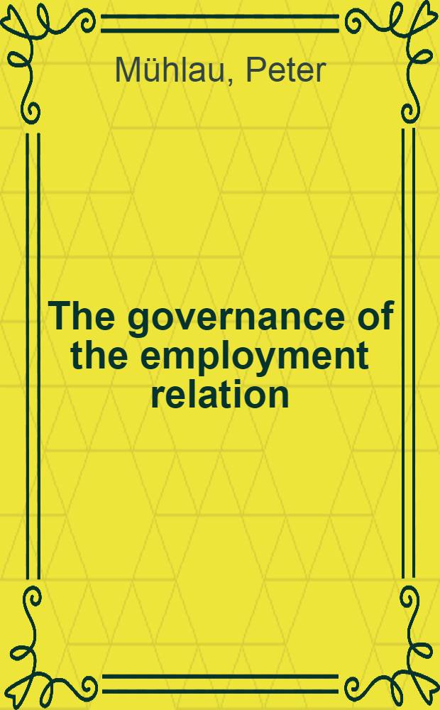 The governance of the employment relation : A relational signaling perspective : Proefschr = Управление занятостью.