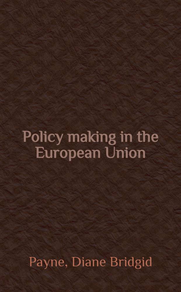Policy making in the European Union : An analysis of the impact of the reform of the structural funds in Ireland : Proefschr = Политика в Европейском Союзе. Ирландия.